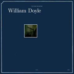 William Doyle - Slowly Arranged Boxset