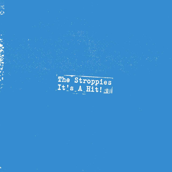 The Stroppies - It's a Hit! - White Vinyl 7"