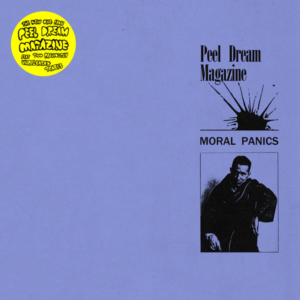 Peel Dream Magazine - Moral Panics